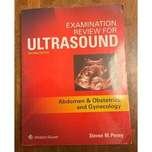 Examination Review for Ultrasound: Abdomen and Obstetrics & Gynecology by Penny